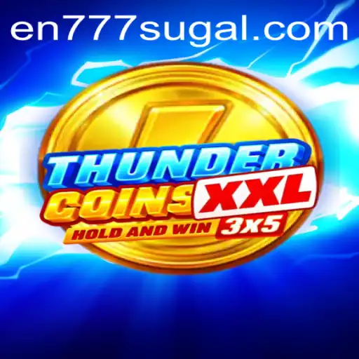 ThunderCoinsXxl: The Ultimate Gaming Experience with En 777